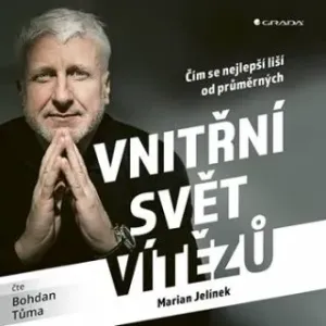 Vnitřní svět vítězů - Marian Jelínek - audiokniha