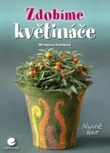 Zdobíme květináče - Miroslava Kubišová - e-kniha