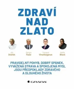 Zdraví nad zlato - Jiří Dvořák, Sergio Fazio, Tanupol Virunhagarun, Keith Black