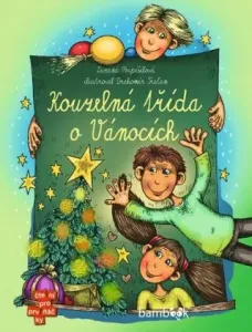 Kouzelná třída o Vánocích - Zuzana Pospíšilová, Drahomír Trsťan