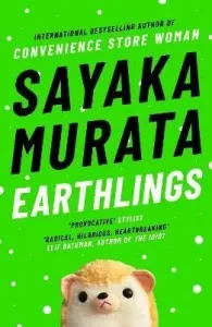 Earthlings (Murata Sayaka)(Paperback / softback)