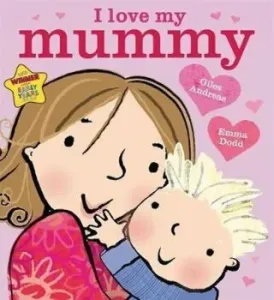 I Love My Mummy (Andreae Giles)(Paperback / softback)