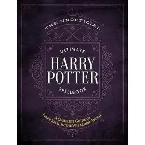 The Unofficial Ultimate Harry Potter Spellbook: A Complete Reference Guide to Every Spell in the Wizarding World (Media Lab Books)(Pevná vazba)