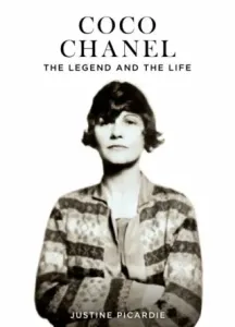 Coco Chanel: The Legend and the Life - Justine Picardie