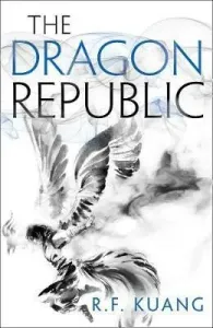 Dragon Republic (Kuang R.F.)(Paperback / softback)