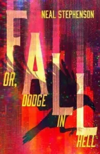 Fall or, Dodge in Hell (Stephenson Neal)(Paperback / softback)