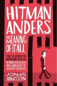 Hitman Anders and the Meaning of It All (Jonasson Jonas)(Paperback / softback)