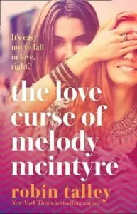 Love Curse of Melody McIntyre (Talley Robin)(Paperback / softback)