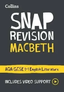 Macbeth: AQA GCSE 9-1 English Literature Text Guide: Ideal for home learning, 2023 and 2024 exams (Collins GCSE Grade 9-1 SNAP Revision) - Collins GCS