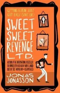 Sweet Sweet Revenge Ltd. (Jonasson Jonas)(Paperback / softback)