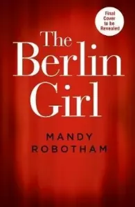 Berlin Girl (Robotham Mandy)(Paperback / softback)