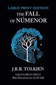The Fall of Numenor: and Other Tales from the Second Age of Middle-earth - Brian Sibley, J. R. R. Tolkien