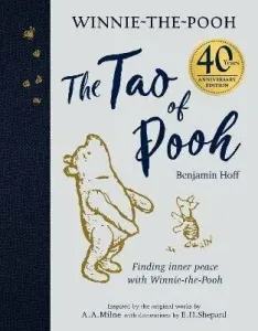 The Tao of Pooh 40th Anniversary Gift Edition - Hoff Benjamin