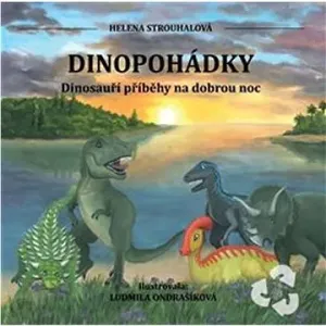 Dinopohádky - Helena Strouhalová, Ludmila Ondrašíková