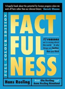 Factfulness Illustrated - Ten Reasons We're Wrong About the World - Why Things are Better than You Think (Rosling Hans)(Pevná vazba)