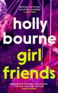 Girl Friends - Holly Bourneová #3014503