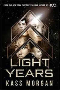 Light Years: the thrilling new novel from the author of The 100 series - Light Years Book One (Morgan Kass)(Paperback / softback)
