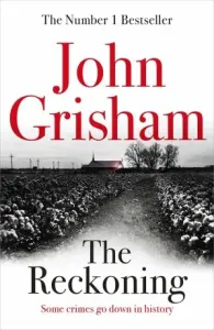 Reckoning - The Sunday Times Number One Bestseller (Grisham John)(Pevná vazba)