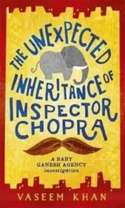 Unexpected Inheritance of Inspector Chopra - Baby Ganesh Agency Book 1 (Khan Vaseem)(Paperback / softback)