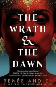 Wrath and the Dawn - The Wrath and the Dawn Book 1 (Ahdieh Renee)(Paperback / softback)