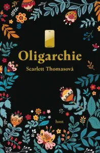 Oligarchie - Scarlett Thomasová - e-kniha