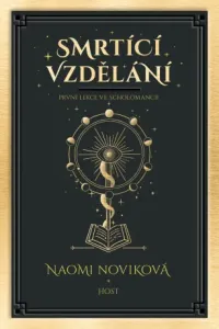 Smrtící vzdělání - Naomi Noviková - e-kniha