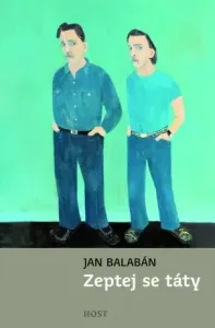 Zeptej se táty - Jan Balabán - e-kniha