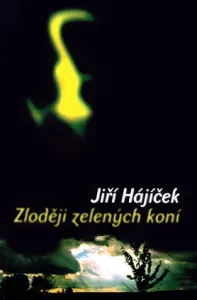 Zloději zelených koní - Jiří Hájíček - e-kniha