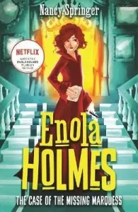 Enola Holmes 1: The Case of the Missing Marquess - Nancy Springerová