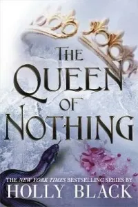 Queen of Nothing (The Folk of the Air #3) (Black Holly)(Paperback / softback)