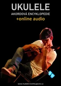 Ukulele – Akordová encyklopedie (+audio) - Zdeněk Šotola - e-kniha