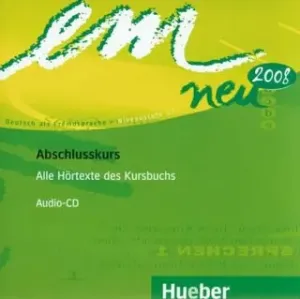 em neu 2008 Abschlusskurs: 1 Audio-CD zu Kurs- und Arbeitsbuch - Dr. Dörte Weers, Susanne Schwalb, Michaela Perlmann-Balme