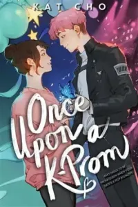 Once Upon A K-prom - Kat Cho