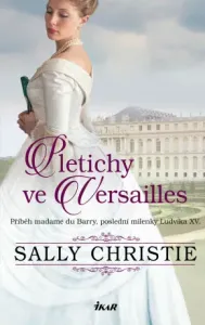 Pletichy ve Versailles - Sally Christie - e-kniha