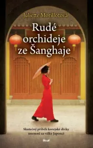 Rudé orchideje ze Šanghaje - Juliette Morillot - e-kniha