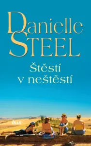Štěstí v neštěstí - Danielle Steel - e-kniha