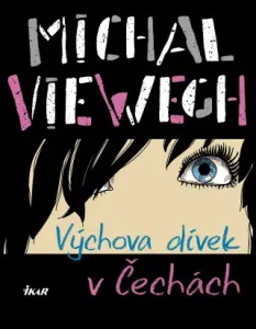 Výchova dívek v Čechách - Michal Viewegh - e-kniha