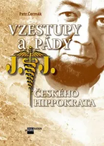 Vzestupy a pády českého Hippokrata - Petr Čermák, Libor Hajský