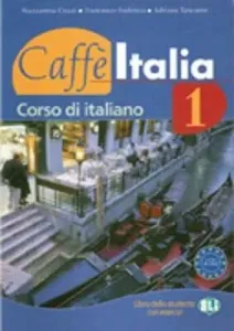 Caffe Italia 1 - Libro dello studente + libretto + Audio CD - F. Federico, A. Tancorre, Nazzarena Cozzi