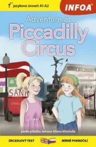 Četba pro začátečníky - Adventure at Piccadilly Circus (A1 - A2) - Mitchell James Allen