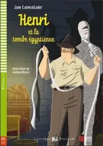 ELI - F - Poussins 4 - Henri et la tombe egyptienne - readers + CD - Jane Cadwallader