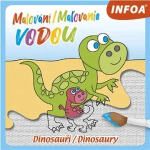 Malování / Maľovanie vodou - Dinosauři / Dinosaury (CZ/SK vydanie)