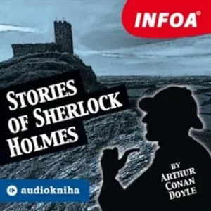 Stories of Sherlock Holmes - Sir Arthur Conan Doyle - audiokniha