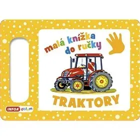 Malá knížka do ručky - Traktory