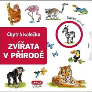 Chytrá kolečka - zvířata v přírodě - Dagmar Březinová, Jana Navrátilová
