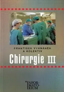 Chirurgie III - František Vyhnánek