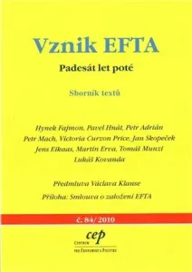 Vznik EFTA - Hynek Fajmon, Petr Mach, Pavel Hnát, Petr Adrián, Victoria Curzon