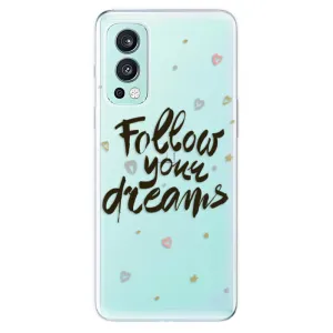Odolné silikonové pouzdro iSaprio - Follow Your Dreams - black - OnePlus Nord 2 5G
