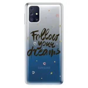 Odolné silikonové pouzdro iSaprio - Follow Your Dreams - black - Samsung Galaxy M31s
