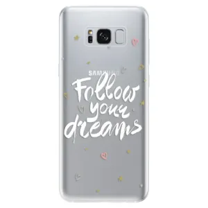 Odolné silikonové pouzdro iSaprio - Follow Your Dreams - white - Samsung Galaxy S8